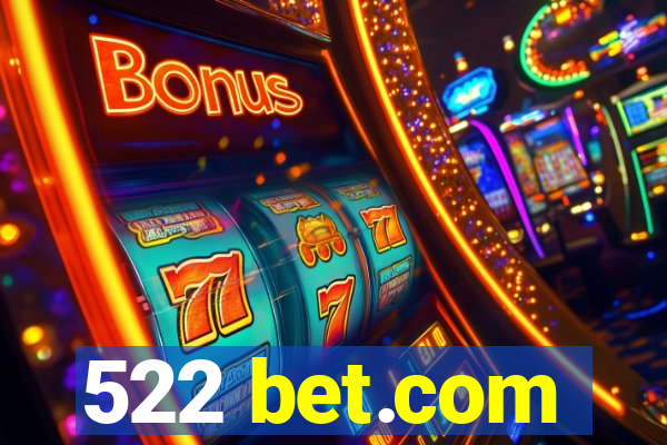 522 bet.com