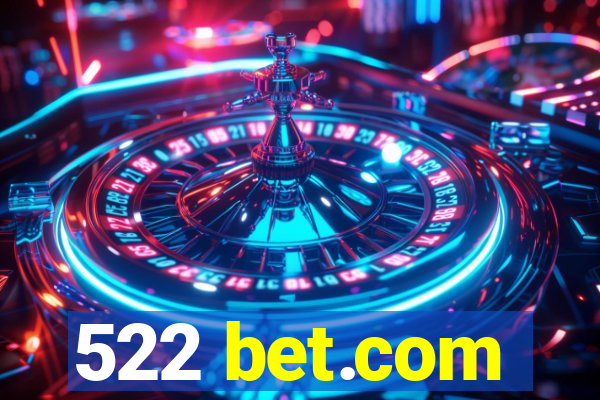 522 bet.com