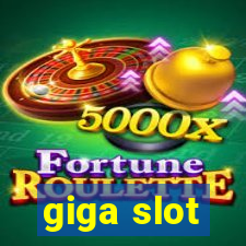 giga slot