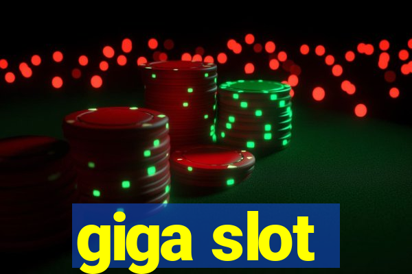 giga slot