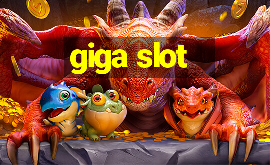 giga slot