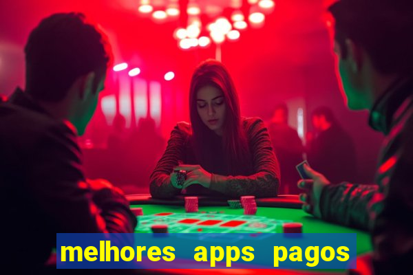 melhores apps pagos play store