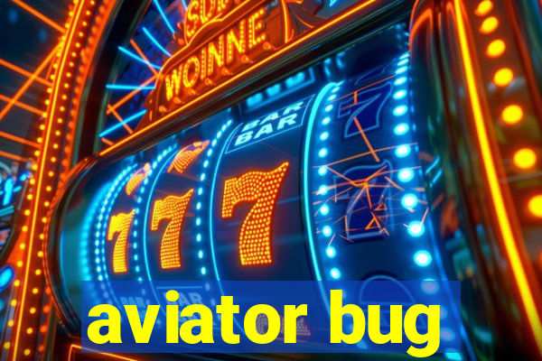 aviator bug