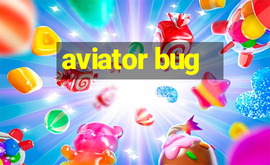 aviator bug