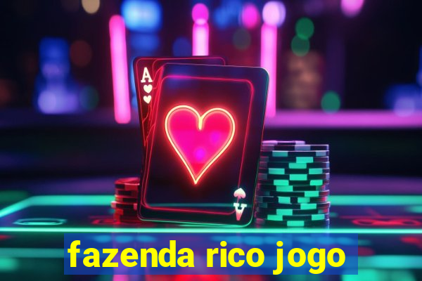 fazenda rico jogo