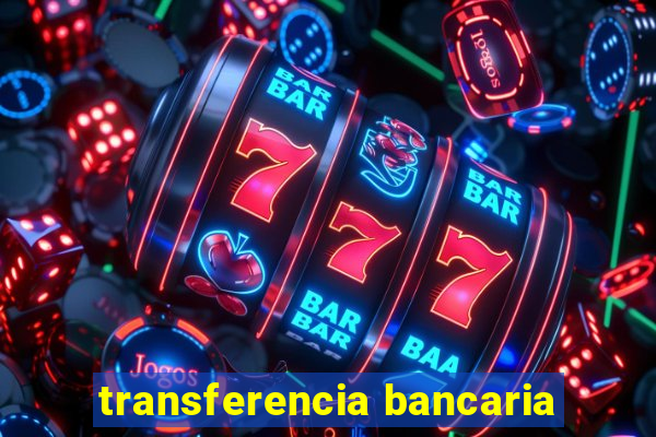 transferencia bancaria