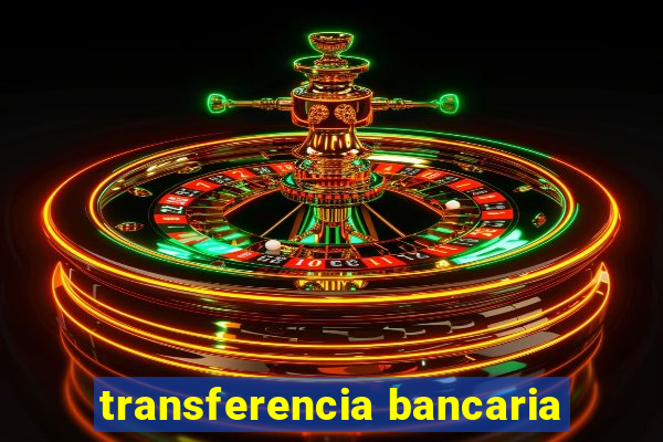 transferencia bancaria