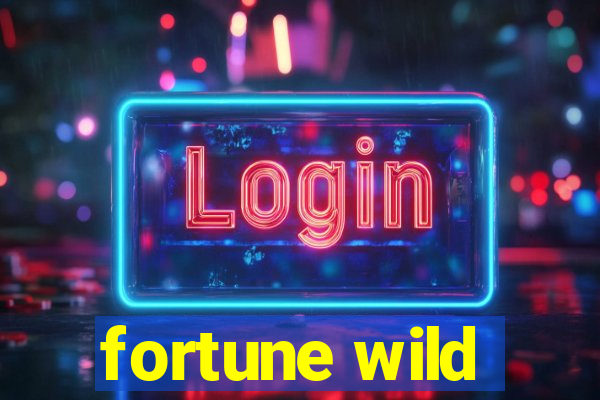 fortune wild