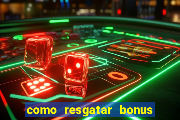 como resgatar bonus estrela bet