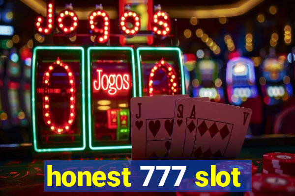 honest 777 slot