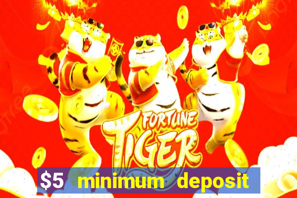 $5 minimum deposit casino australia 2021