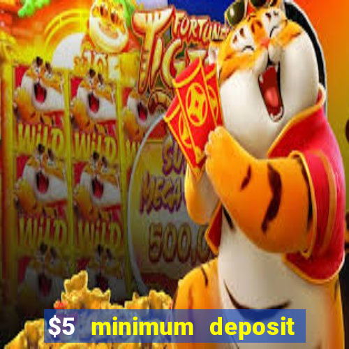 $5 minimum deposit casino australia 2021