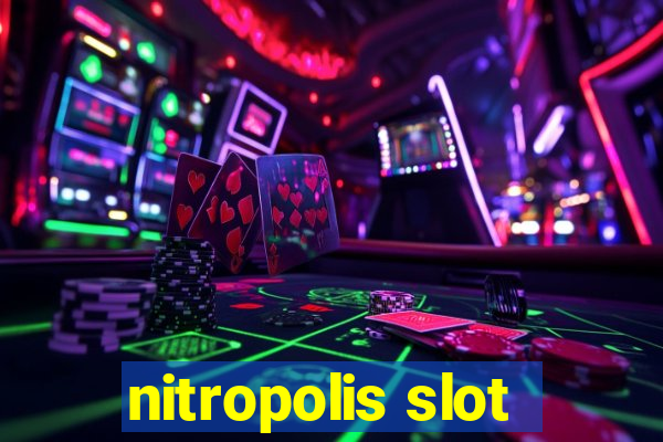 nitropolis slot