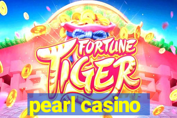 pearl casino