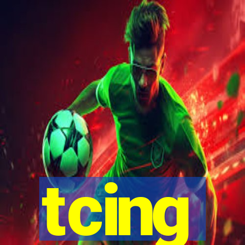 tcing