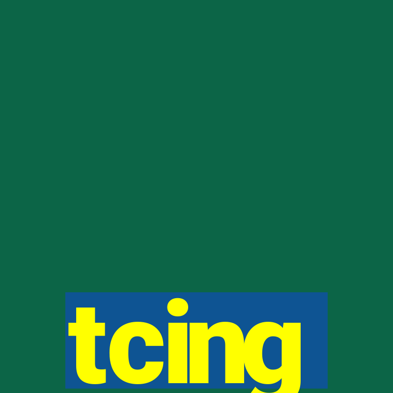 tcing