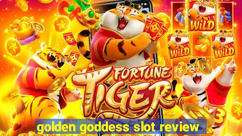 golden goddess slot review