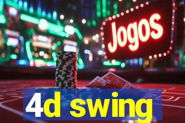 4d swing