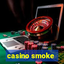 casino smoke