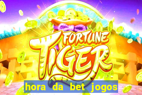 hora da bet jogos ao vivo