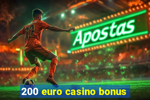 200 euro casino bonus