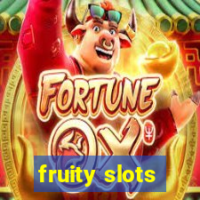 fruity slots