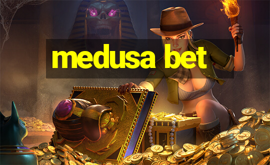 medusa bet