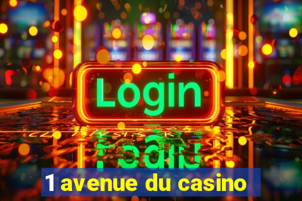 1 avenue du casino