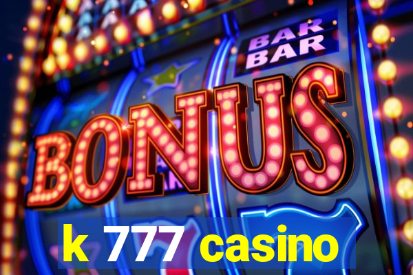 k 777 casino