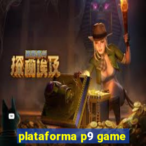 plataforma p9 game