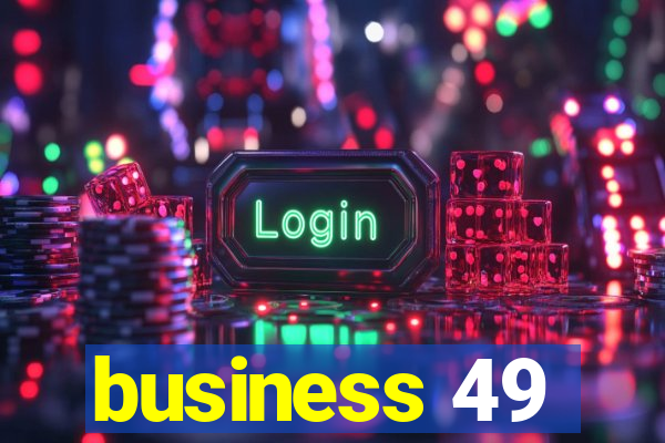 business 49