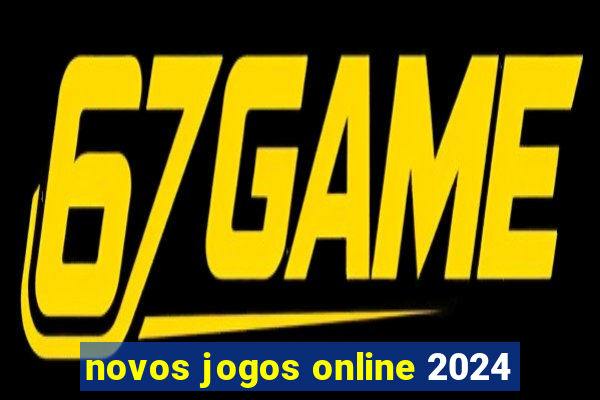 novos jogos online 2024