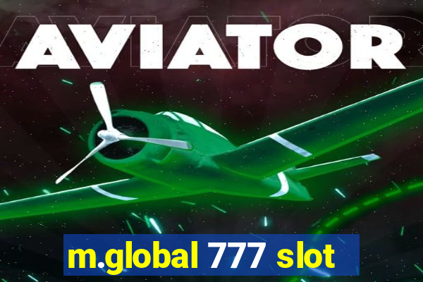 m.global 777 slot