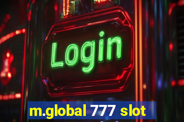 m.global 777 slot