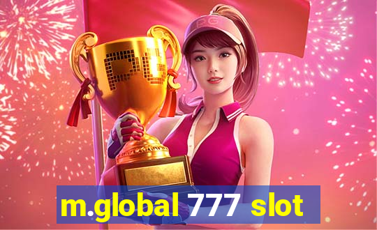 m.global 777 slot