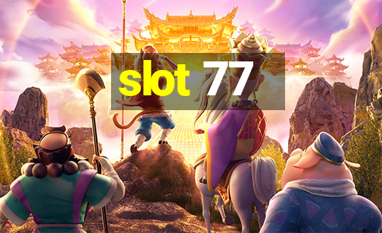 slot 77