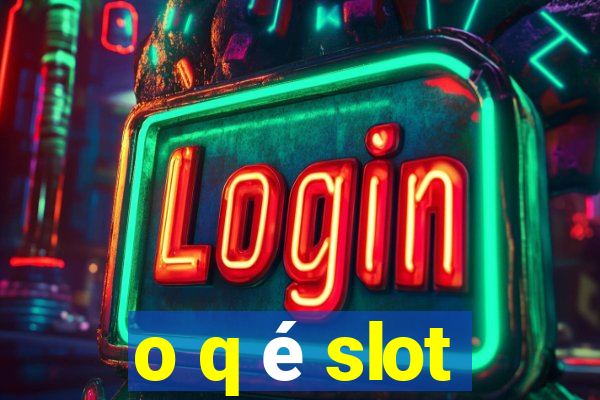 o q é slot