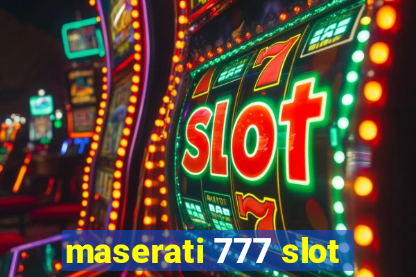 maserati 777 slot