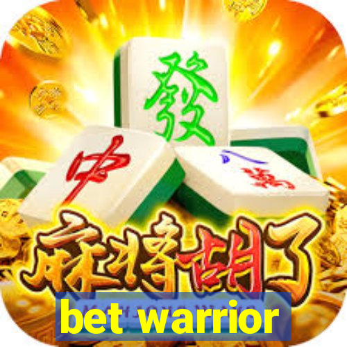 bet warrior