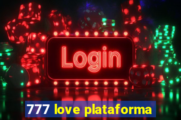 777 love plataforma