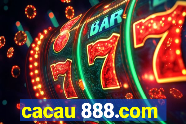 cacau 888.com