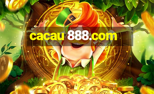 cacau 888.com