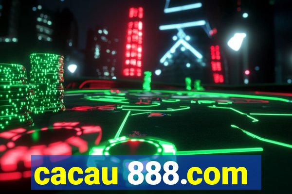 cacau 888.com