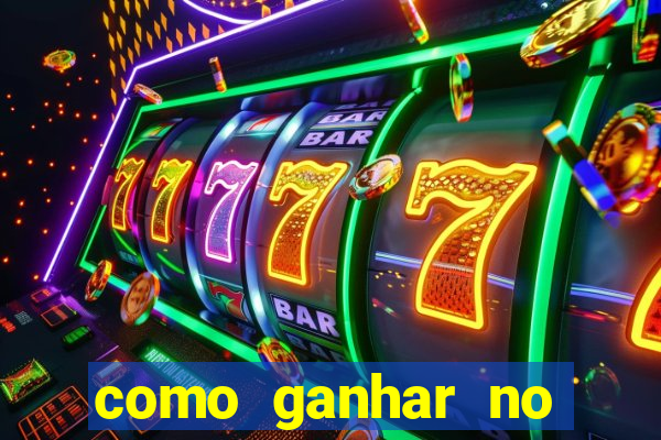 como ganhar no jogo online