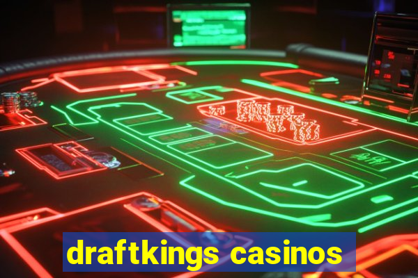 draftkings casinos