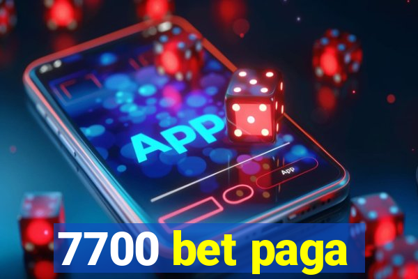 7700 bet paga