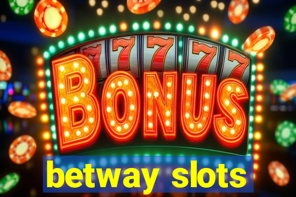 betway slots