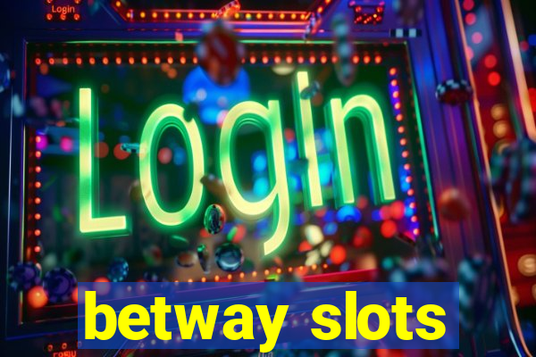 betway slots