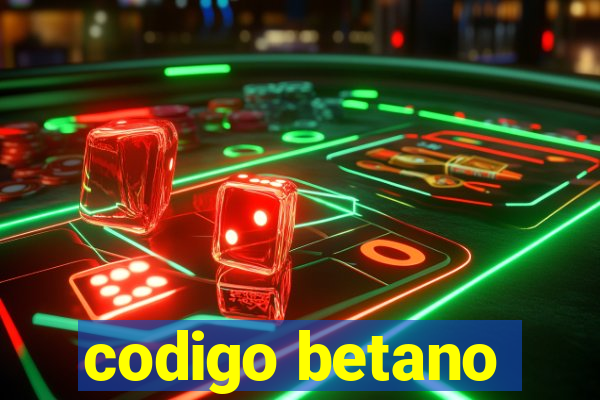 codigo betano