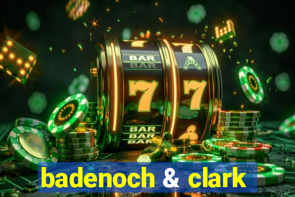 badenoch & clark